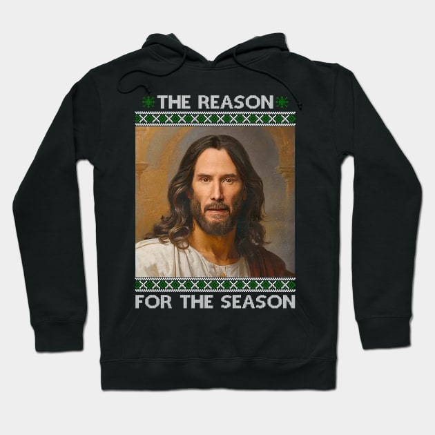 The Reason For The Season Jesus Keanu Christmas Hoodie by TrikoNovelty
